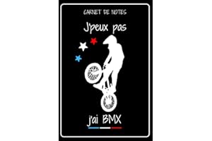 CARNET DE NOTES - J'PEUX PAS J'AI BMX: Carnet d'entrainement a remplir, original, fantaisie | carnet ligné de 120 pages, journal intime, journal de ... femme enfant, noël, anniversaire | bloc note