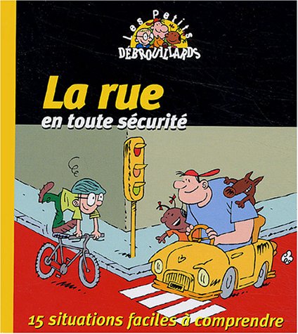 couverture de : La rue en toute s&eacute;curit&eacute;