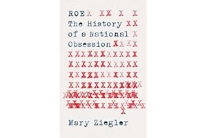 Roe: The History of a National Obsession