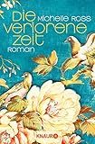 Bücher Neuerscheinungen 2022 - Die verlorene Zeit: Roman von Michelle Ross