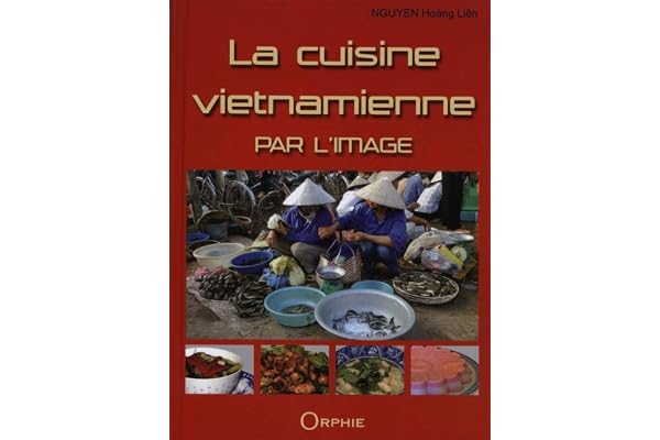La cuisine vietnamienne par l'image