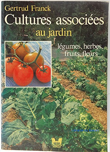 Cultures associées au jardin gratuit Cultures associées au jardin gratuit