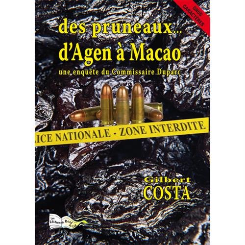 Des pruneaux. : D'Agen à Macao