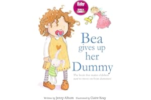 Bea Gives Up Her Dummy