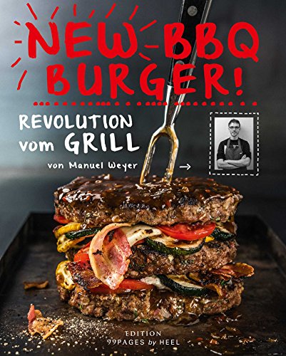Download New BBQ Burger!: Revolution vom Grill (Edition 99pages) Download New BBQ Burger!: Revolution vom Grill (Edition 99pages)