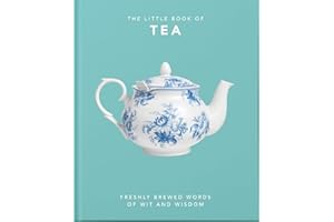 ORANGE HIPPO! The Little Book of Tea: Freshly Brewed Words of Wit and Wisdom: 10