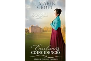 Conundrums & Coincidences: A Variation of Jane Austen's Pride and Prejudice (Mr Darcy's Dilemmas)