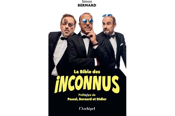 La Bible des Inconnus - Préface inédite des Inconnus