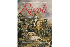 Rivoli_1796-1797 du pont d'arcole a la bataille de rivoli