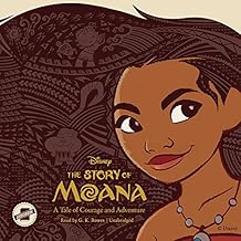 The Story of Moana: A Tale of Courage and Adventure