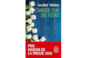 Valerie Perrin Changer L'eau Des Fleurs Poche Livres, 24 avril 2019
