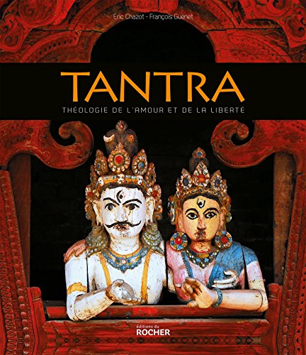 Tantra: Théologie de l'amour et de la liberté gratuit