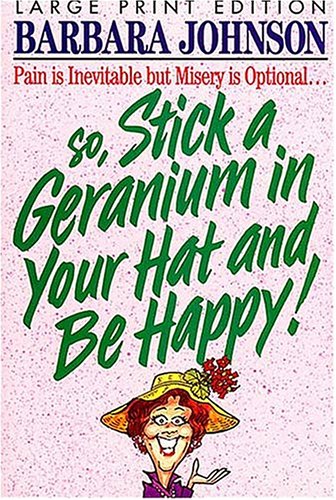 Stick a Geranium in Your Hat and Be Happy! livre