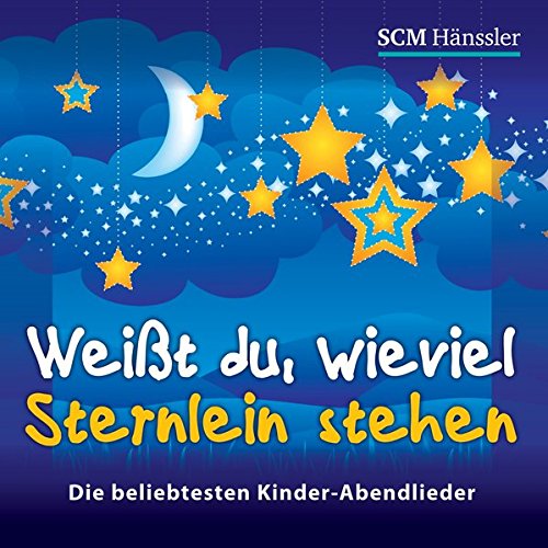 Download Weißt du, wie viel Sternlein stehen: Die beliebtesten Kinder-Abendlieder Download Weißt du, wie viel Sternlein stehen: Die beliebtesten Kinder-Abendlieder