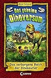 Das geheime Dinoversum, Das verborgene Reich der Dinosaurier: Sammelband by 