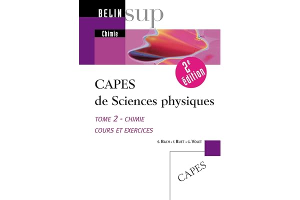 CAPES de Sciences physiques: Tome 2, Chimie, cours et exercices
