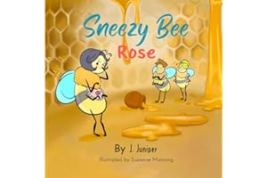 SNEEZY BEE ROSE (Bee YOU-nique Series)
