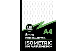 Isometric Dot Paper Notebook A4: Isometric Dotted Paper, 5mm Equilateral Triangle, For Drafting, Architectural and Engineering, 110 Pages