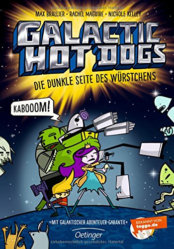 Preisvergleich Produktbild Galactic Hot Dogs. Die dunkle Seite des Würstchens: Band 3