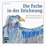 Image de Die Farbe in der Zeichnung: Motive Schritt für Schritt skizzieren und kolorieren