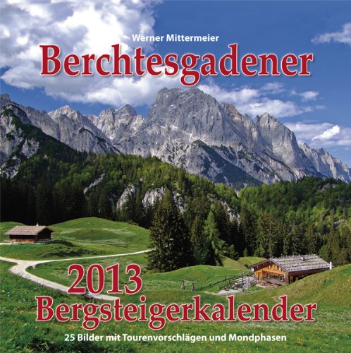 Berchtesgadener Bergsteigerkalender 2013
