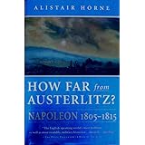 How Far from Austerlitz?: Napoleon 1805-1815