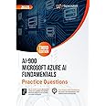 AI-900: Microsoft Azure AI Fundamentals +200 Exam Practice Questions with Detailed Explanations and Reference Links: Third Edition - 2023