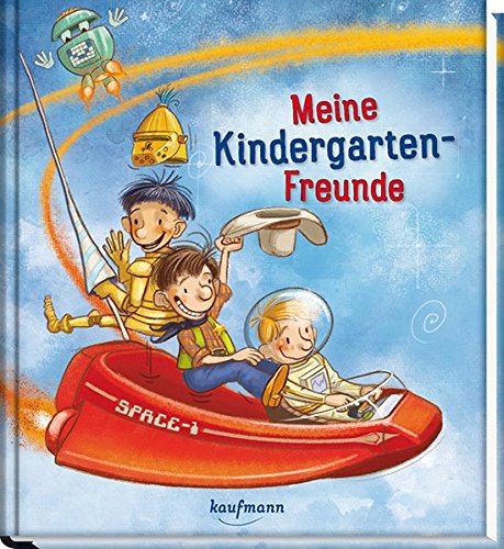 Download Meine Kindergarten-Freunde: Abenteuer (Freundebücher für den Kindergarten / Meine Kindergarten-Freunde)