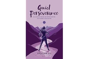 Quiet Perseverance: 30 Lessons From an Introverted Outsider's Daughter