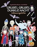 GRUSEL GRUSEL DUNKLE NACHT - SPOOKY SPOOKY SCARY NIGHT: Halloweengedichte - Halloween Poems by