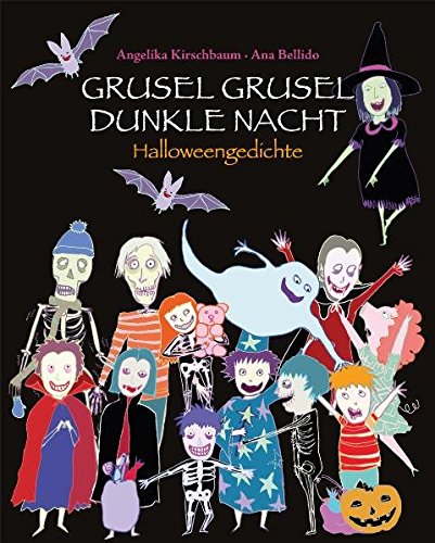GRUSEL GRUSEL DUNKLE NACHT - SPOOKY SPOOKY SCARY NIGHT: Halloweengedichte - Halloween Poems