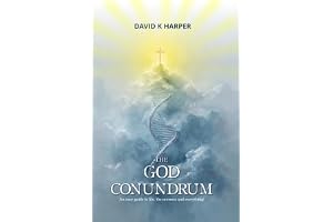 The God Conundrum: An easy guide to life, the universe and everything!