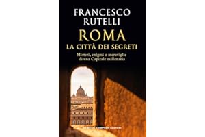 Roma, la città dei segreti