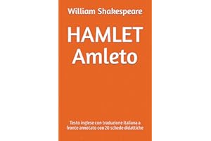 HAMLET Amleto: Testo inglese con traduzione italiana a fronte annotato con 20 schede didattiche