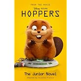 Pixar Hoppers: The Junior Novel