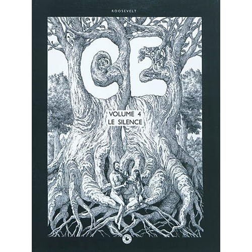 Ce, Tome 4 : Le silence Ce, Tome 4 : Le silence