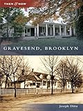 Image de Gravesend, Brooklyn (Then and Now) (English Edition)