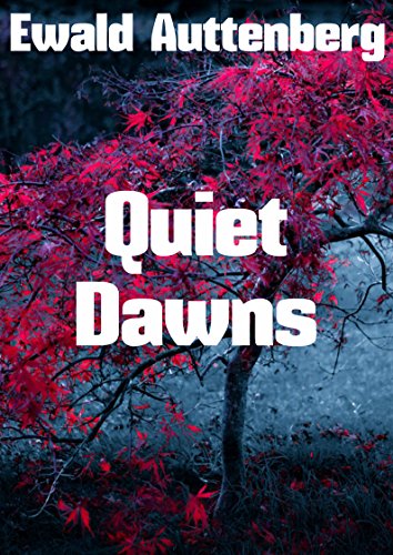 Quiet Dawns (Frisian Edition) Quiet Dawns (Frisian Edition)