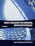 Project Management for Engineering, Business and Technology (English Edition) by John M. Nicholas, Herman Steyn