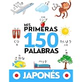 JAPON&Eacute;S: Mis primeras 150 palabras - Aprender vocabulario japon&eacute;s - Ni&ntilde;os y adultos