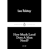 How Much Land Does A Man Need?