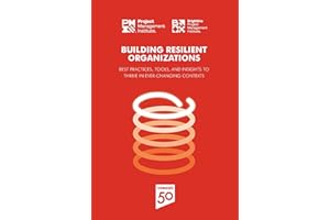 Building Resilient Organizations: Best practices, tools and insights to thrive in ever-changing contexts