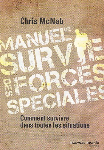 Télécharger Kindle livres à iPad gratuitement Manuel de survie des forces spéciales by author 2847365176 ePub