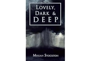 Lovely, Dark & Deep