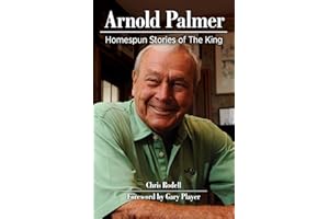 Arnold Palmer: Homespun Stories of The King