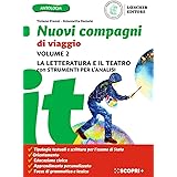 Nuovi compagni di viaggio. Con La letteratura e il teatro e Strumenti per l'analisi del testo. Per la Scuola media. Con e-boo