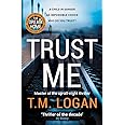 Trust Me: From the author of Netflix hit THE HOLIDAY, a gripping thriller to keep you up all night