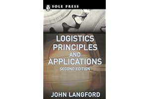 Logistics: Principles and Applications, Second Edition (MECHANICAL ENGINEERING)