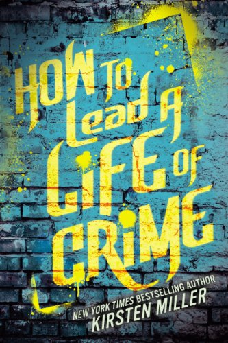How to Lead a Life of Crime (English Edition)