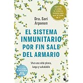 El sistema inmunitario por fin sale del armario: Vive una vida plena, larga y saludable (Vivir Mejor)